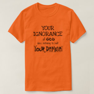 Din okunnighet om din demonstration T-Shirt - Matt