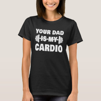 Din Pappa är min Cardio-unge Fars dag Womens Manar T Shirt