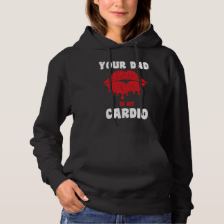 Din Pappa Är Min Kardio Saftiga Läppar Tränings Ho T Shirt