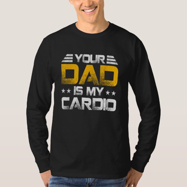 Din pappa är min kondition fadersdag kvinnor män t shirt (Framsida)