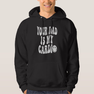 Din Pappa Är Min Kondition Kvinnor Flickor Hoodie