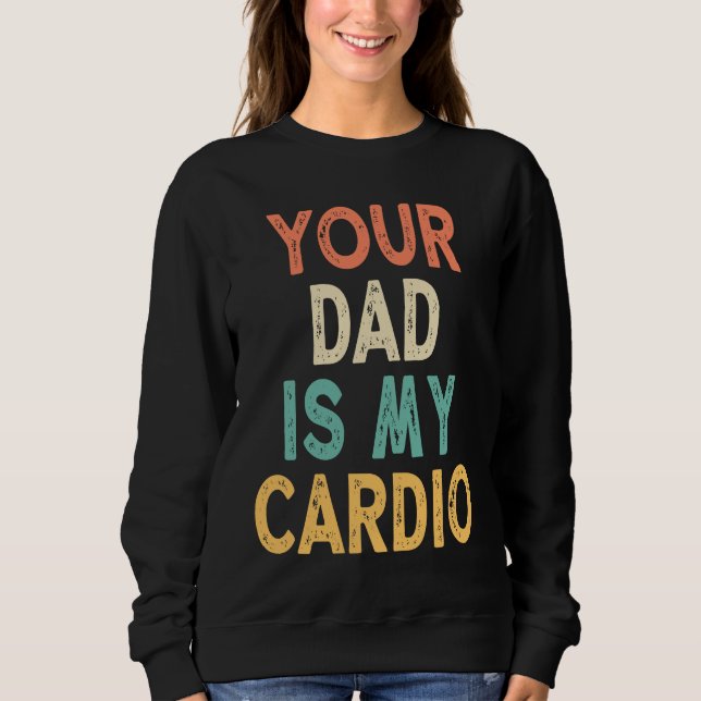 Din pappa är min kondition t shirt (Framsida)