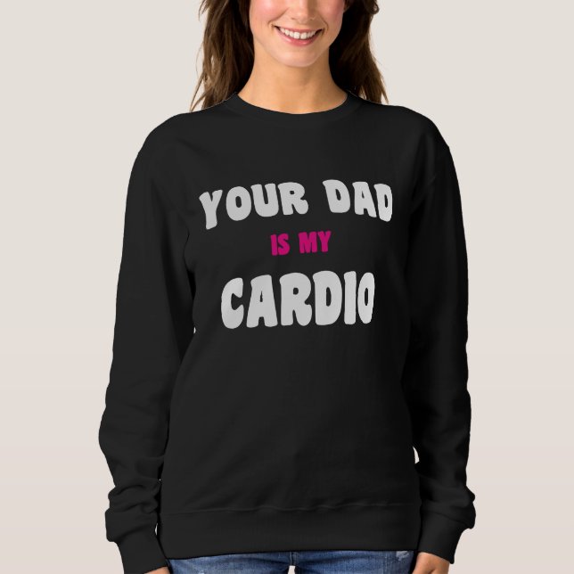 Din pappa är min konditionsövning Het pappa för kv T Shirt (Framsida)