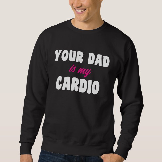 Din Pappa Är Min Konditionsträning Het Pappa För K Lång Ärmad Tröja (Framsida)