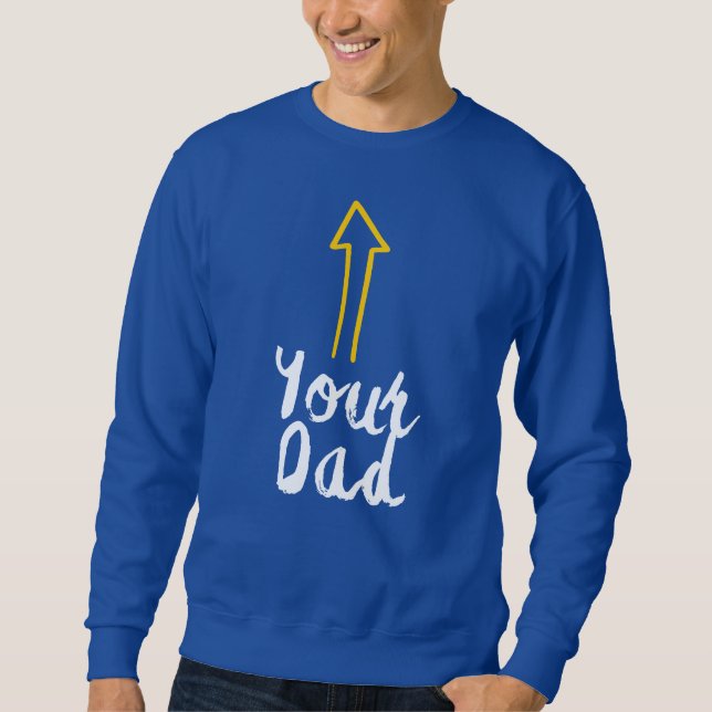 din pappa-slogan med en pil som pekar på dig själv lång ärmad tröja (Framsida)