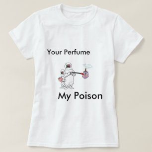 Din parfym, mitt gift tee shirt