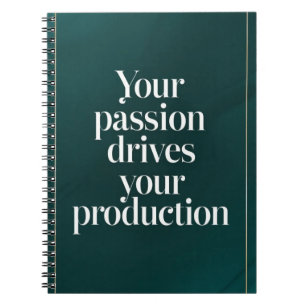 Din passion driver din produktion anteckningsbok