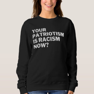 Din patriotism är rasism Nu antirasism Anti hat T Shirt