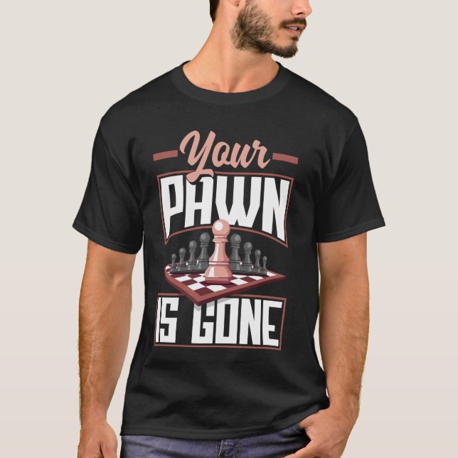 Din pawn är Borta Chessboard-taktik T Shirt (Framsida)