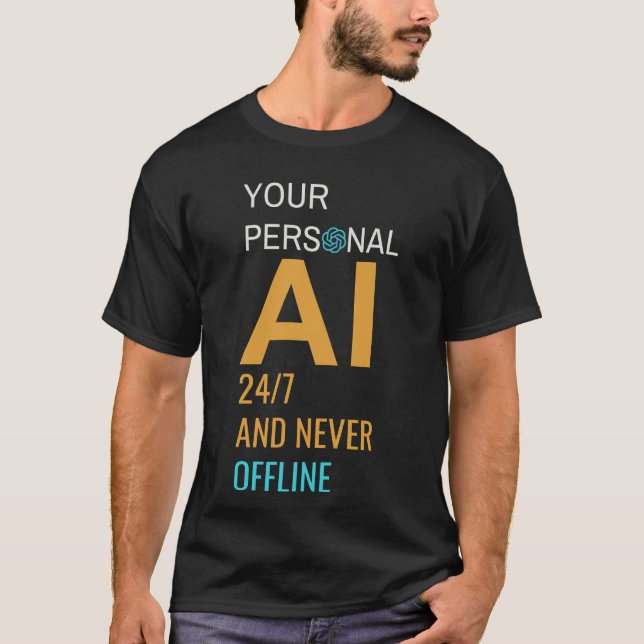 Din personliga AI-enhet - 24/7 och aldrig offline T Shirt (Framsida)