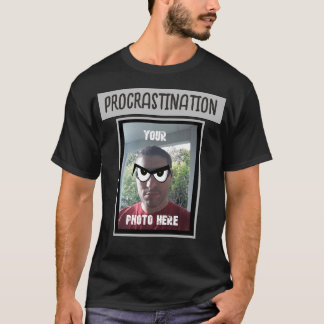 DIN PHOTO HERE Procrastination Googley Ögon T Shirt