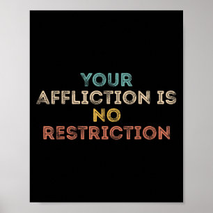 Din plåga är ingen begränsning Rolig motivation Poster