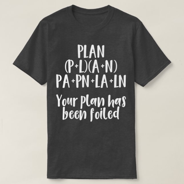 Din plan har förskingrats t shirt (Design framsida)