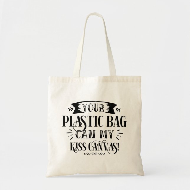 Din plastpåse kan köra min arbetsyta  tygkasse (Framsidan)