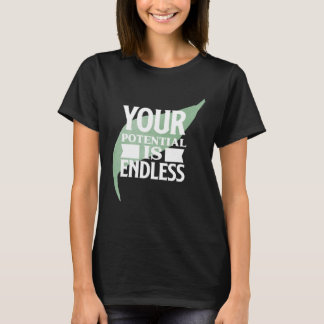 Din potential är oändlig Motiverande text T Shirt