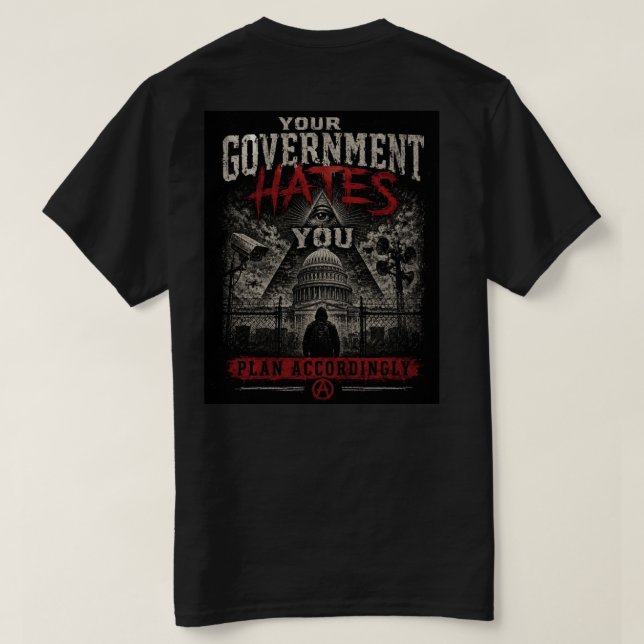 Din Regering Hatade Dig T Shirt (Design baksida)