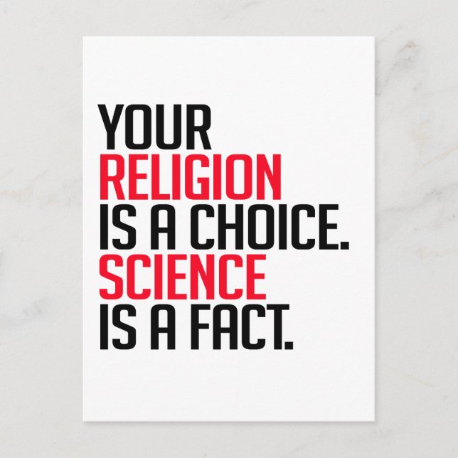 Din religion är ett val och vetenskap är ett faktu vykort (Framsida)