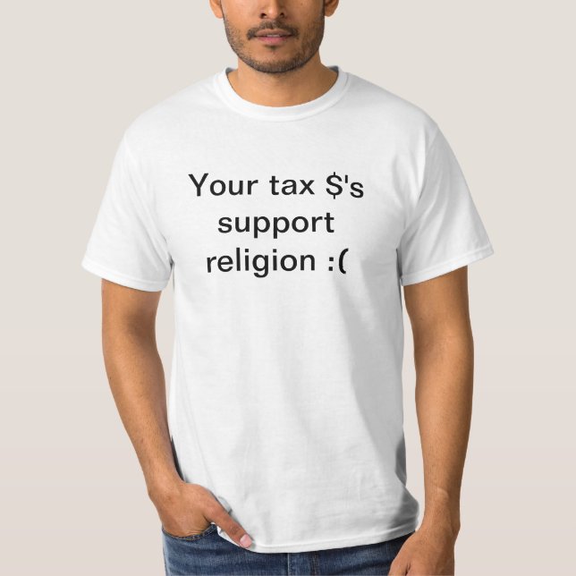 Din religion för skattdollarservice! tee (Framsida)