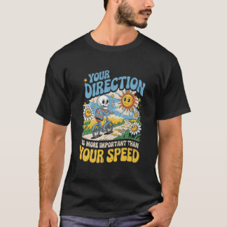 Din Riktning Viktigare Än Hastighet Skelett T Shirt