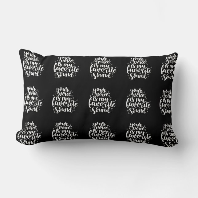 ***DIN RÖST ÄR MIN FAVORITE LJUD** PILLOW LUMBARKUDDE (Framsida)