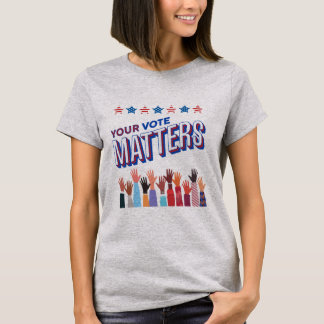 Din Röst Har Betydelse Val T Shirt