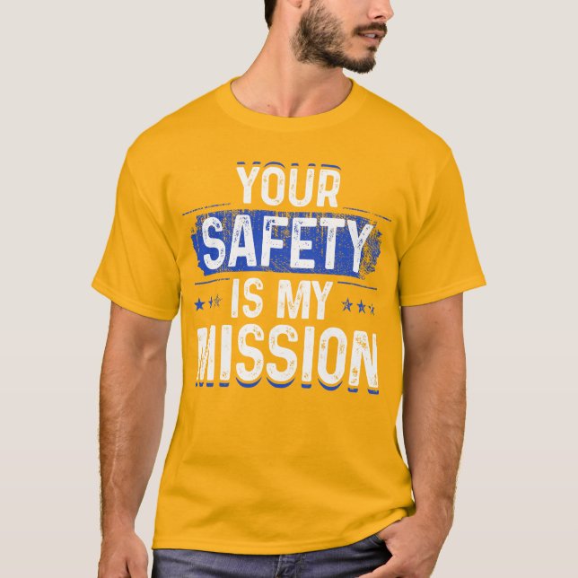 Din säkerhet är min Uppdrag T Shirt (Framsida)