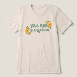 Din Sinnesfrid Är En Trädgård T Shirt