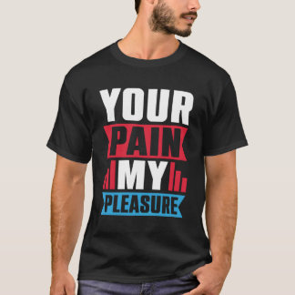 Din smärtsamma tränare för min nöjestränare, Athle T Shirt