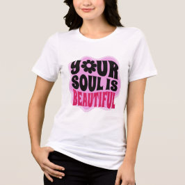 DIN SOUL ÄR BEAUTIFUL- RETRO-KVOT T SHIRT