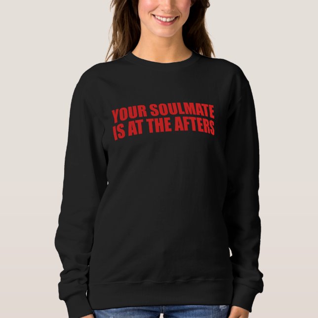 Din soulmat är på AFTER-citatet T Shirt (Framsida)