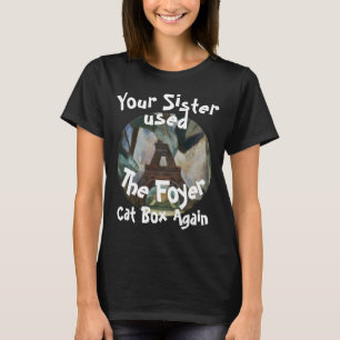 Din syster använde Foyer Cat Box Again Tee HG