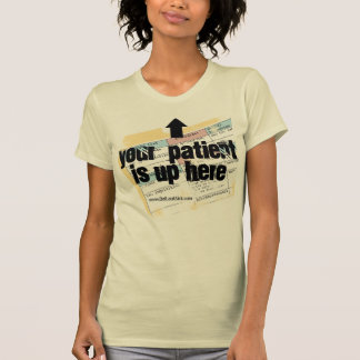 Din tålmodig är upp här tee shirt