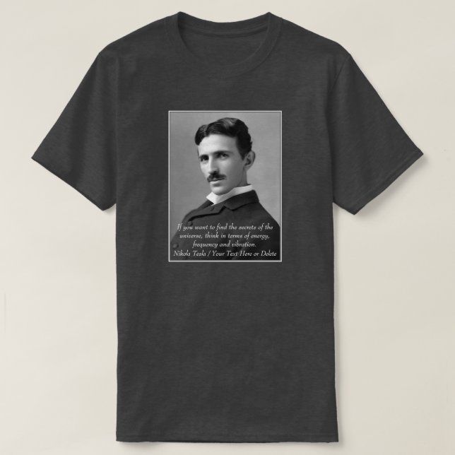 Din text/Färg-inventör, Nikola Tesla-fotocitat T Shirt (Design framsida)