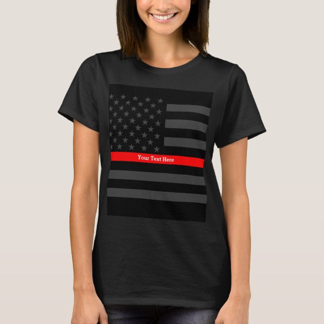 Din text Thin Red Line Black US Flagga på Påståend T Shirt (Framsida)