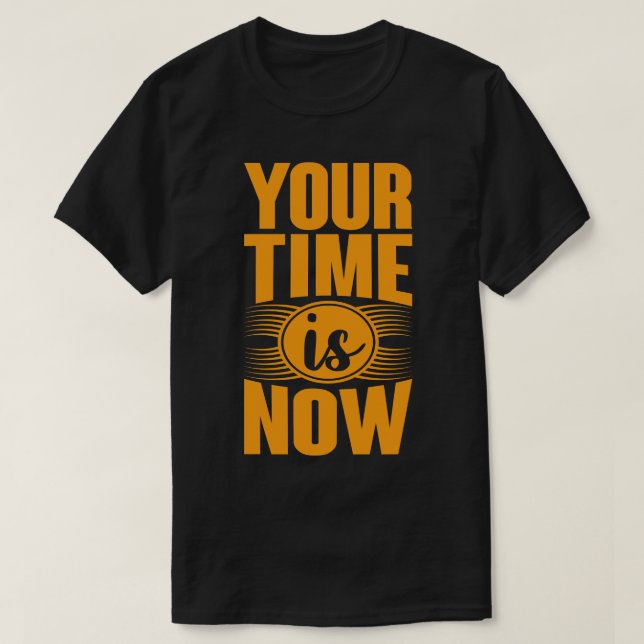 Din tid är nu t shirt (Design framsida)