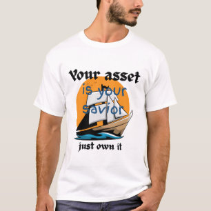 Din tillgång är din frälsare - äger den bara t shirt