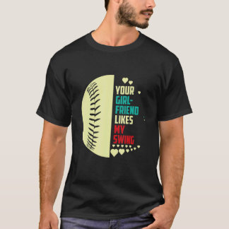 Din Tjej Gillar Min Sväng Softboll För Män 1 T Shirt