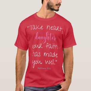 Din tro har gjort dig bra vid hans Rand T Shirt