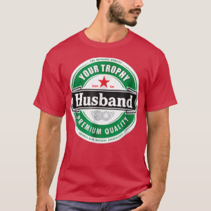 Din Trophy Make Funny är gift T Shirt
