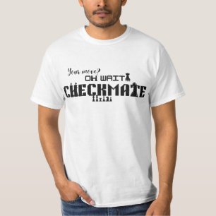 Din tur? Åh vänta… Schackmatt Sarksatisk Schack T Shirt