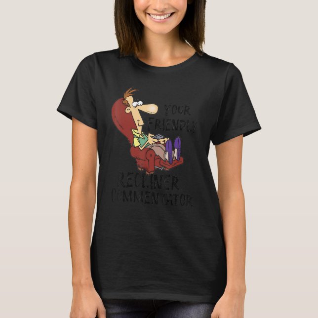 Din Vänlige Kommentator I Fåtöljen T Shirt (Framsida)