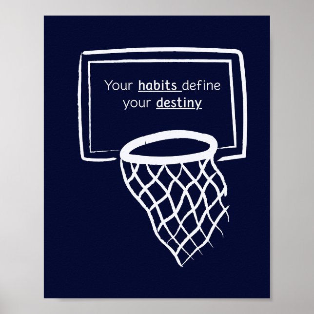Din Vanor Definierar Din Öde Basketaffisch  Poster (Framsidan)