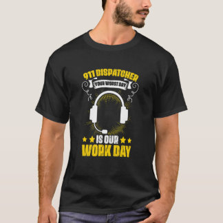Din värsta dag vår arbetsdag jourhavande operatör  t shirt