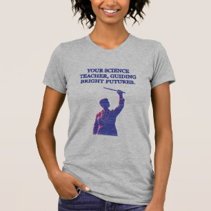 Din vetenskapslärare guidar ljusa framtider STEM T Shirt