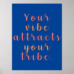Din vibe drar till sig stammen. poster