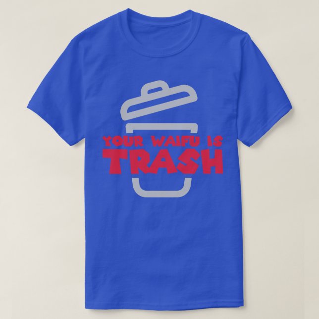 Din Waifu är Sopor T Shirt (Design framsida)