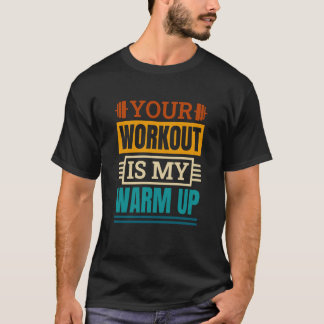 Din workout är min kraftfullare kraftfullhet t shirt