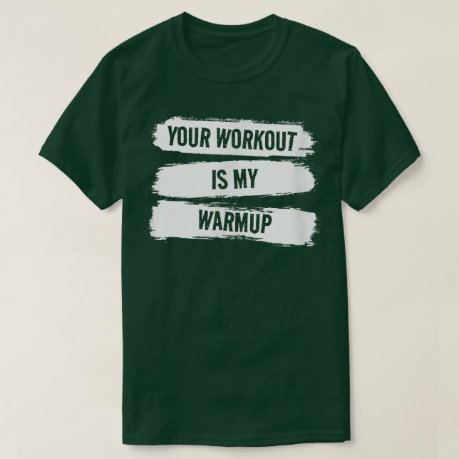 Din workout är min skyddsåtgärd tränar Motivat T Shirt (Design framsida)
