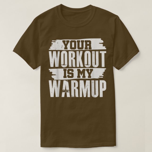 Din workout är min skyddsåtgärd tränar Motivat T Shirt (Design framsida)
