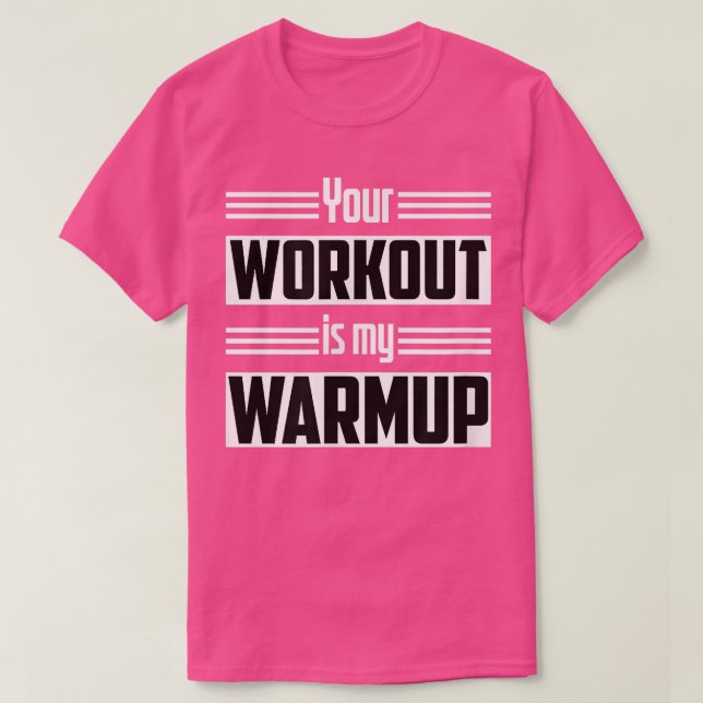 Din workout är min skyddsåtgärd tränar Motivat T Shirt (Design framsida)